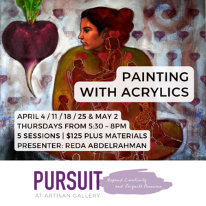 Painting with Acrylics. Classes held Thursdays from 5:30-8PM on April 4th, 11th, 18th, and 25th